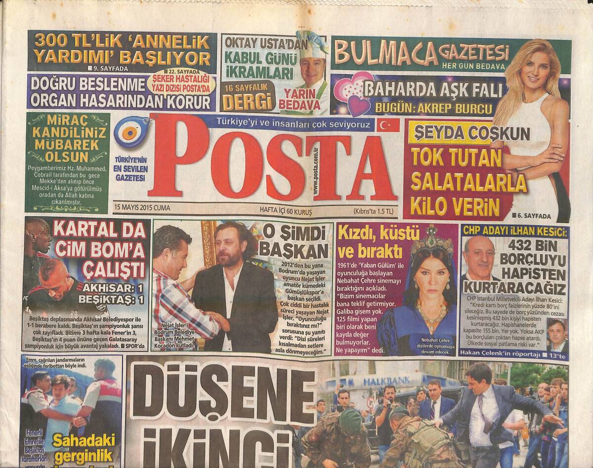 Posta Gazetesi 15 Mayıs 2015 - Nebahat Çehre ,Kızdı Küstü Ve Sinemayı Bıraktı - Nejat İşler 'O Şimdi Başkan' GZ138680 - 1
