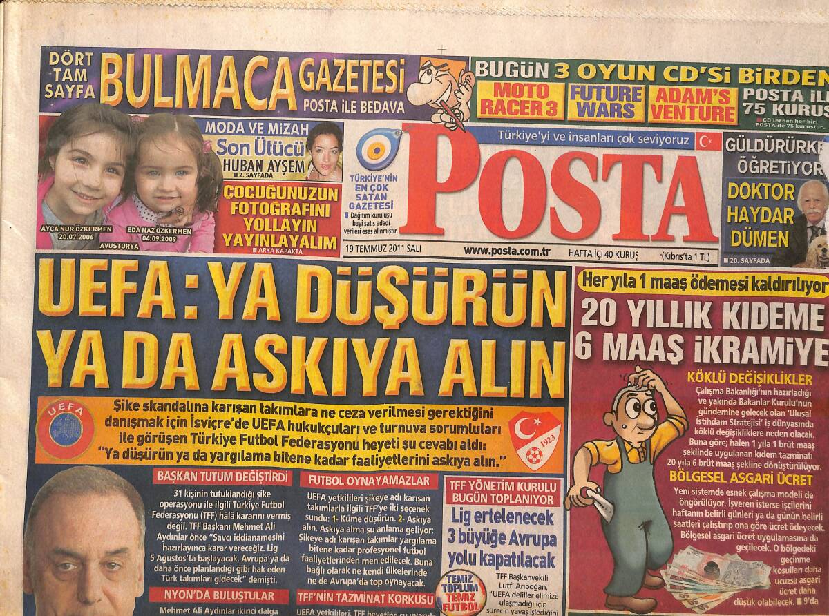 Posta Gazetesi 19 Temmuz 2011 - UEFA: Ya Düşürün Ya Da Askıya Alın - Galatasaray Volkan Şen'i Bitiriyor! GZ138679 - 1