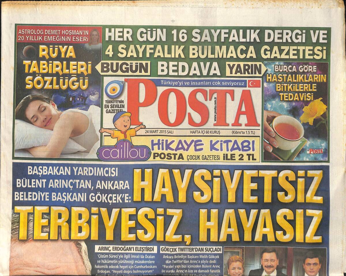 Posta Gazetesi 24 Mart 2015 - Emenike Kaçtı - Bülent Arınç'tan , Gökçek'e : Haysiyetsiz,Terbiyesiz,Hayasız GZ159720 - 1