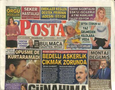Posta Gazetesi 6 Mart 2014 - Numan Kurtulmuş Bedelli Askerlik Çıkmak Zorunda-Emekliler Kesilen Destek Priminin İadesini İstiyor GZ106439 - 1