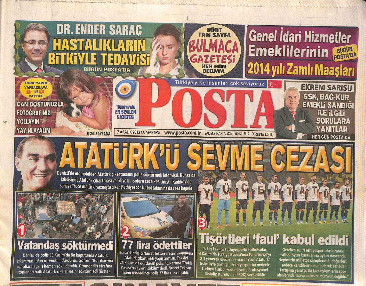 Posta Gazetesi 7 Aralık 2013 - Atatürk'ü Sevme Cezası - Arzu Sabancı: Her Şey Çocuklar İçin! - En Güvenilir Acun Ilıcalı! GZ138670 - 1