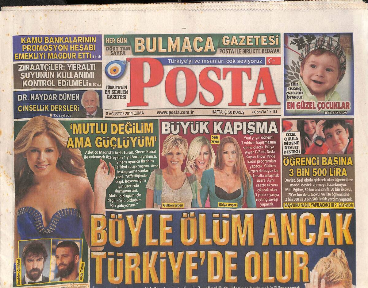 Posta Gazetesi 8 Ağustos 2014 - Böyle Ölüm Ancak Türkiye'de Olur - Işid Alarmı - Valilikte Bir Star - Arda Turan: Mutlu Değilim Ama Güçlüyüm GZ135618 - 1