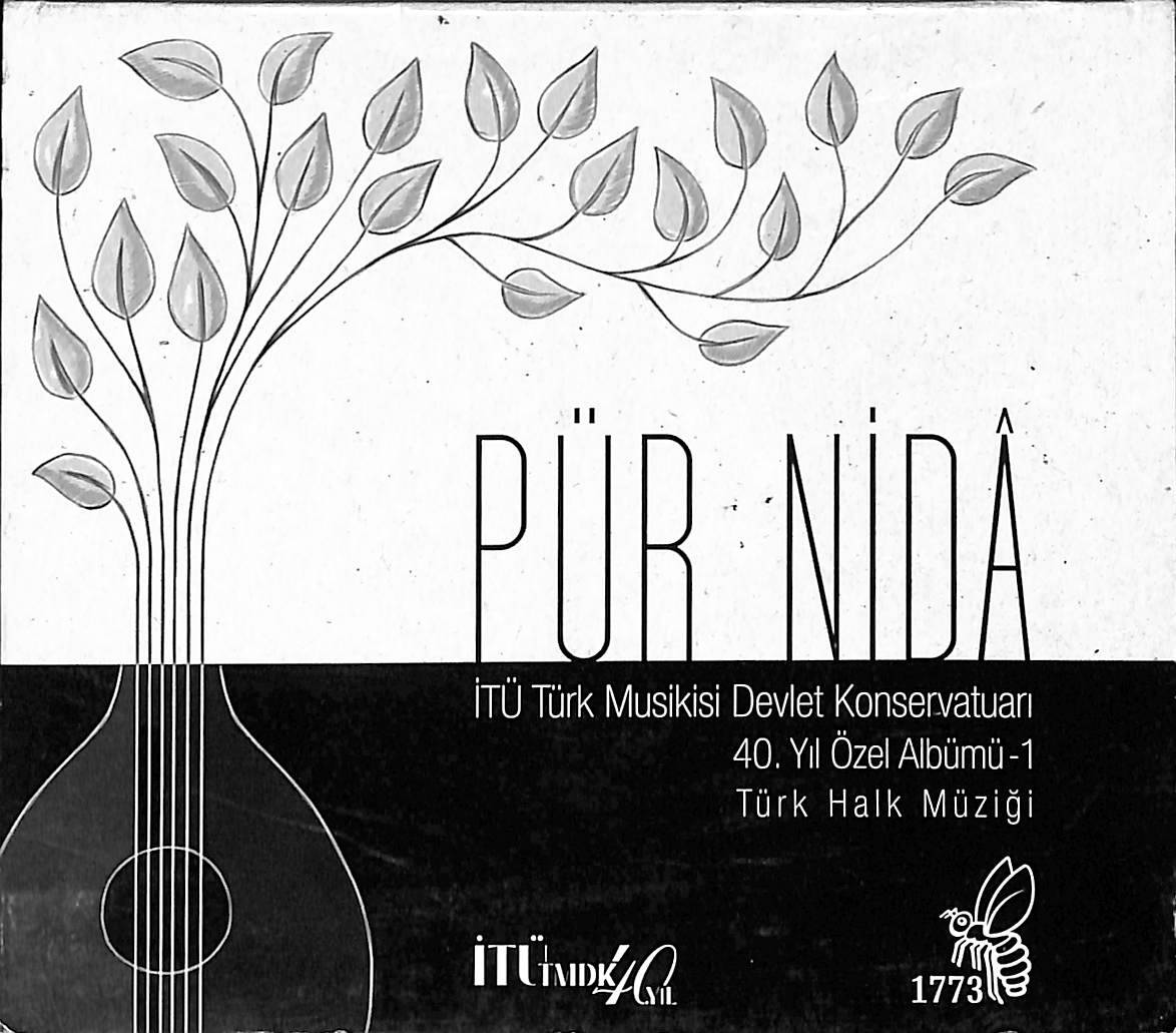 Pür Nida - İTÜ Türk Musikisi Devlet Konservatuarı 40. Yıl Özel Albümü 1 CD (İkinci El) CD4053 - 1