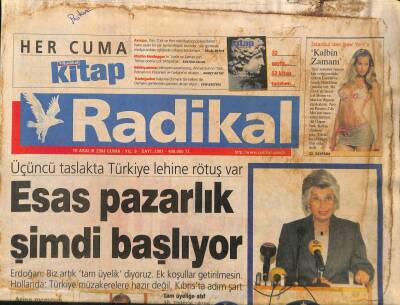 Radikal Gazetesi 10 Aralık 2004 - Juncker Türkler Beni Değiştirdi GZ84599 - 1