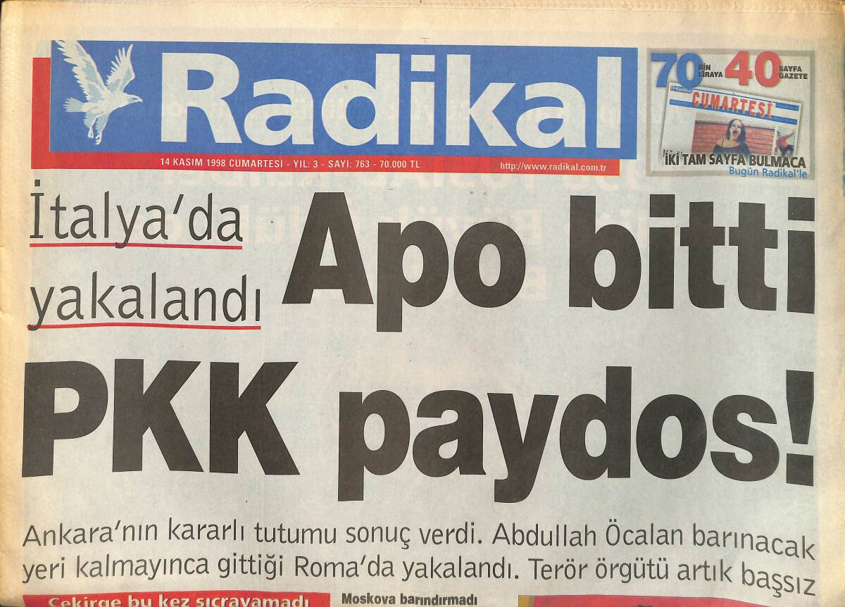 Radikal Gazetesi 14 Kasım 1998 - Abdullah Öcalan Barınacak Yeri Kalmayınca Gittiği Roma'da Yakalandı - Melih Gökçek Serbest Bırakıldı GZ155603 - 1