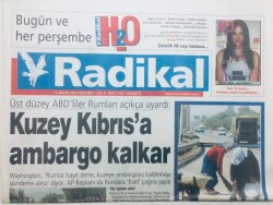 Radikal Gazetesi - 15 Nisan 2004 - Üst Düzey ABDliler Rumları Açıkça UyardıKuzey Kıbrısa Ambargo Kalkar GZ43434 - 1