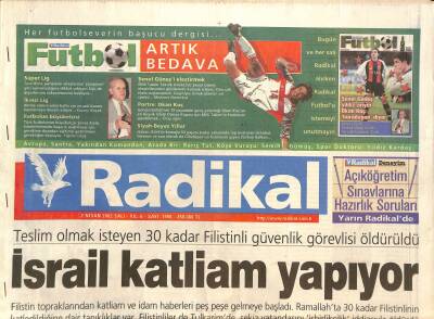 Radikal Gazetesi 2 Nisan 2002 - İsrail Katliam Yapıyor - Ankara Filistinin Safını Tuttu GZ126583 - 1