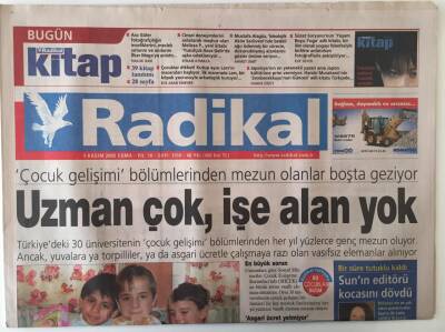 Radikal Gazetesi 4 Kasım 2005 - Uzman Çok , İşe Alan Yok Çocuk Gelişim Mezunları Boşta Geziyor GZ20390 - 1