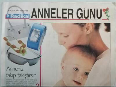 Radikal Gazetesi Anneler Günü Eki 6 Mayıs 2004 Annem İçin Bir Gün - GZ44934 - 1