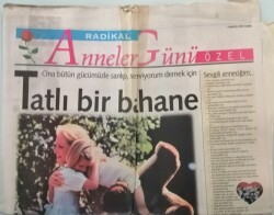 Radikal Gazetesi Anneler Günü Özel Eki 9 Mayıs 1997 Duygu Zengini Bir Anne - GZ44730 - 2