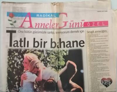Radikal Gazetesi Anneler Günü Özel Eki 9 Mayıs 1997 Duygu Zengini Bir Anne - GZ44730 - 1