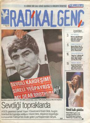 Radikal Gazetesi Genç Eki 23 Ocak 2007 - AGOS Gazetesi Genel Yayın Yönetmeni Frant Dink , Bugün İstanbulda Toprağa Veriliyor GZ96411 - 1
