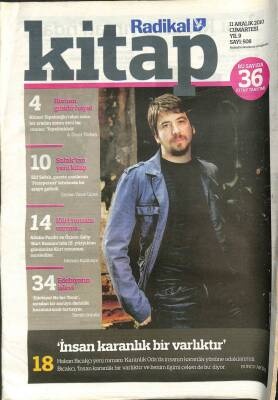 Radikal Gazetesi Kitap Eki 11 Aralık 2010 - Hakan Bıçakçı İnsan Karanlık Bir Varlıktır GZ109389 - 1