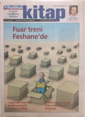 Radikal Gazetesi Kitap Eki - 12 Ekim 2001 - Fuar Treni Feshanede,Stephen Kinzerin Türkiye Kitabı GZ24342 - 1
