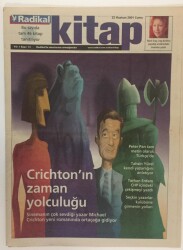 Radikal Gazetesi Kitap Eki 22 Haziran 2001 - Michael CRİCHTON Yeni Romanında Ortaçağa Gidiyor, Peter Pan Tam Metin Türkçede GZ16858 - 1