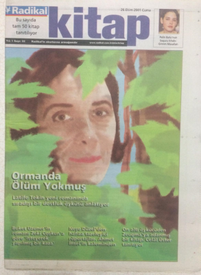 Radikal Gazetesi Kitap Eki - 26 Ekim 2001 - Ormanda Ölüm Yokmuş,Latife Tekin GZ24344 - 1