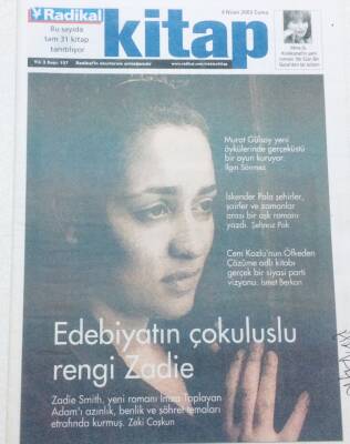 Radikal Gazetesi Kitap Eki - 4 Nisan 2003 - Edebiyatın Çokuluslu Rengi Zadie GZ46358 - 2