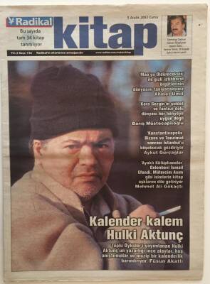 Radikal Gazetesi Kitap Eki 5 Aralık 2003 - Kalender Kalem Hulki Aktunç GZ22027 - 1