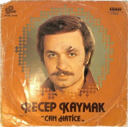 Recep Kaymak - Can Hatice LP PLAK (10/6.5) PLK26498 - 1