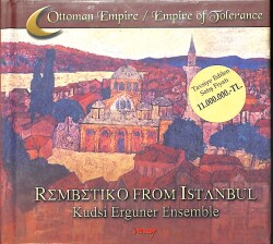 Rembetiko From Istanbul - Kudsi Erguner Ensemble CD Sıfır CD5899 - 1