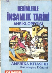 Resimlerle İnsanlık Tarihi Ansiklopedisi - Amerika Kıtası III Kolonileşme Dönemi NDR99337 - Gökçekoleksiyon