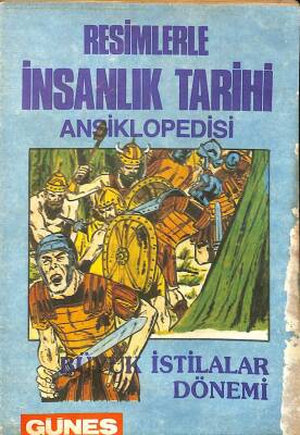 Resimlerle İnsanlık Tarihi Ansiklopedisi - Büyük İstilalar Dönemi KTP1563 - 1