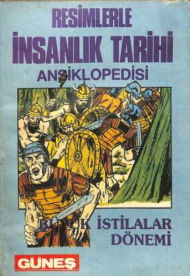 Resimlerle İnsanlık Tarihi Ansiklopedisi - Büyük İstilalar Dönemi KTP1674 - 1