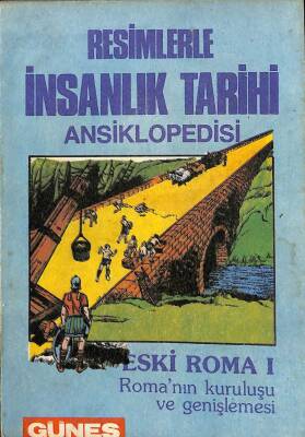 Resimlerle İnsanlık Tarihi Ansiklopedisi - Eski Roma I KTP863 - 1