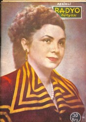 Resimli Radyo Dünyası Sayı 18 19 Ekim 1950 - Kapak Melek Erdik - Atatürk`ten Ders Alan Radyo Sanatkarı, Mukadder Gökçil - Münir Nureddin NDR68033 - 1