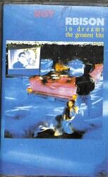 Roy Orbison - In Dreams : The Greatest Hits Kaset (İkinci El Kaset) KST29749 - Gökçekoleksiyon