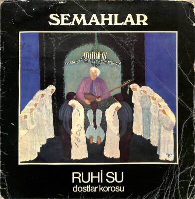 Ruhi Su & Dostlar Korosu (1977) – Semahlar LP (108) PLK20430 - 1