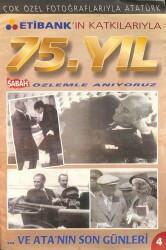 Sabah 75. Yıl Çok Özel Fotoğraflarıyla Atatürk - Atanın Son Günleri NDR84990 - Gökçekoleksiyon