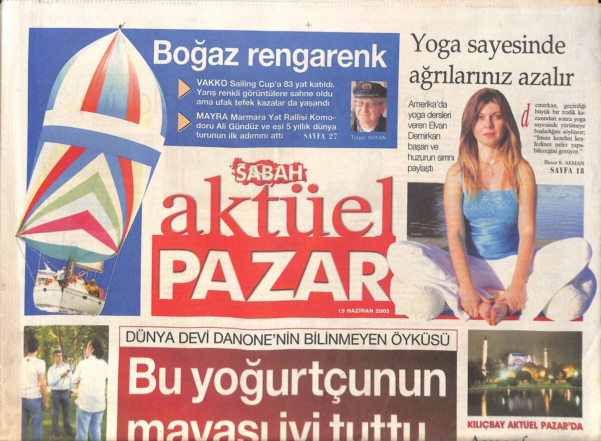 Sabah Aktüel Gazetesi Pazar Eki 19 Haziran 2005 - Dünyanın Devi Danone'nin Bilinmeyen Öyküsü - Ünlüler Sabah'ta Buluştu 