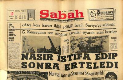 Sabah Gazetesi 10 Haziran 1967 - Nasır İstifa Edip Sonra Erteledi GZ77378 - 1
