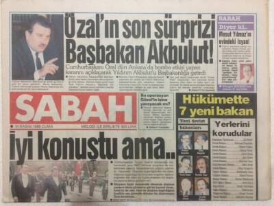 Sabah Gazetesi 10 Kasım 1989 - Turgut Özalın Son Sürprizi.Başbakan Yıldırım Akbulut GZ50714 - 1