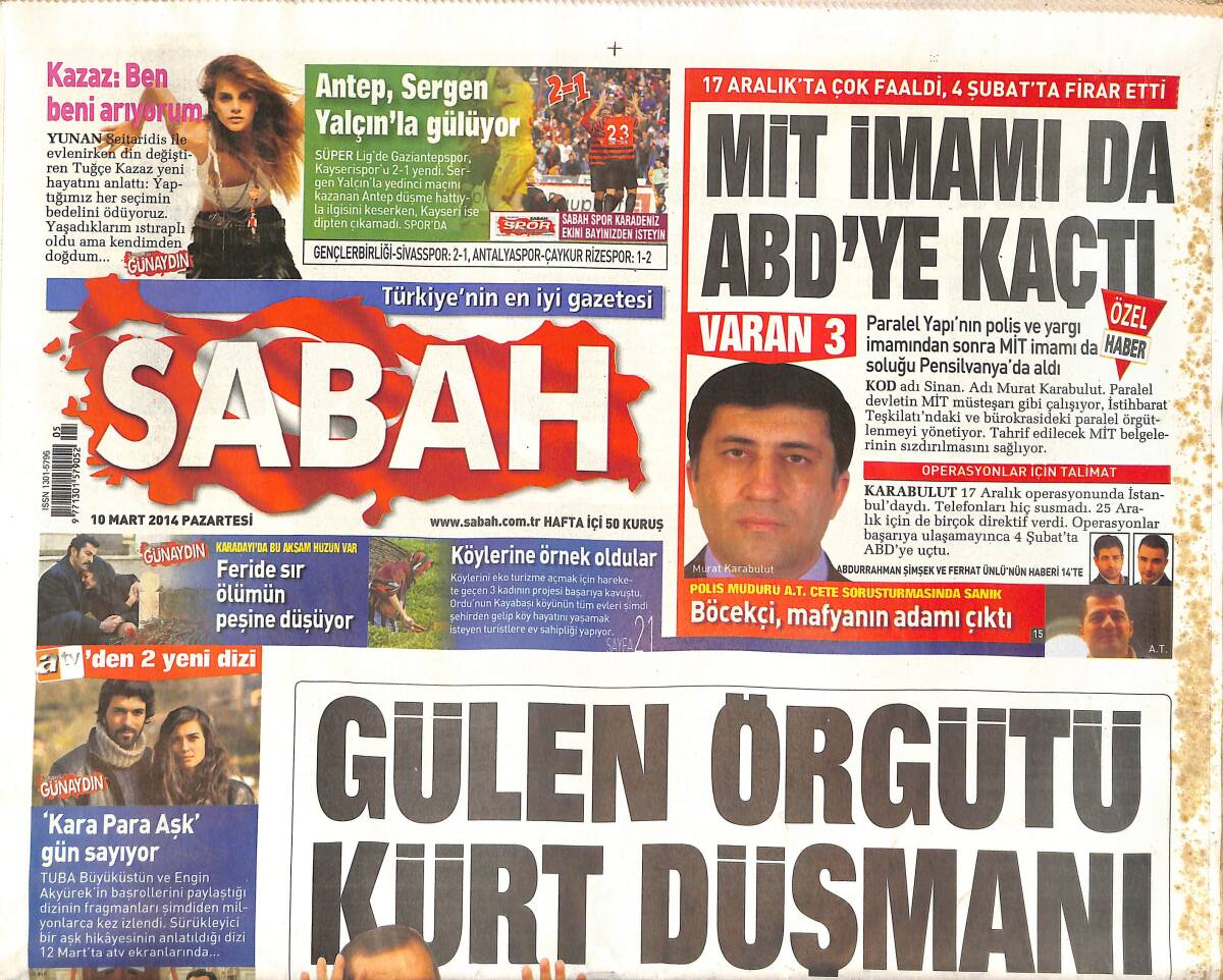 Sabah Gazetesi 10 Mart 2014 - MİT İmamı Da ABD'YE Kaçtı - Gaziantep, Sergen Yalçın'la Gülüyor GZ136642 - 1