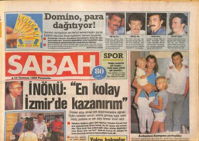Sabah Gazetesi 10 Temmuz 1986 - İnönü En Kolay İzmirde Kazanırım - İngilizlerin Gözü İstanbula Çevrildi GZ127651 - 1