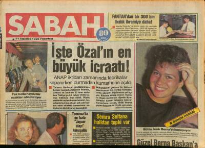 Sabah Gazetesi 11 Ağustos 1986 - Tanju 2 Gol Attı Fena Sakatlandı - İşte Özalın En Büyük İcraatı ! GZ125958 - 1