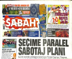 Sabah Gazetesi 11 Mayıs 2015 - Seçime Paralel Sabotaj Planı GZ101210 - 2