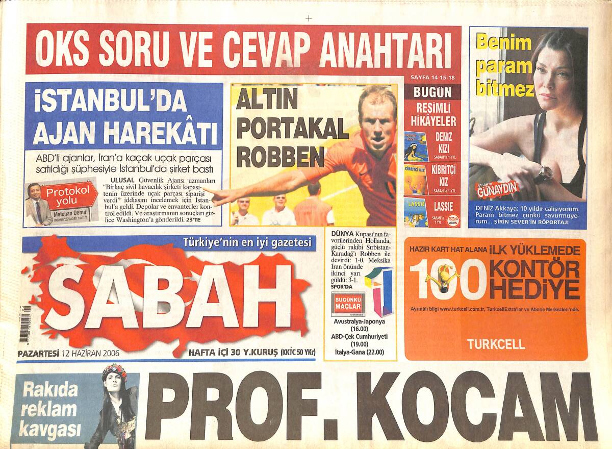 Sabah Gazetesi 12 Haziran 2006 - Deniz Akkaya: Benim Param Bitmez - Altın Portakal Robben - İstanbul'da Ajan Harekatı GZ137919 - 1