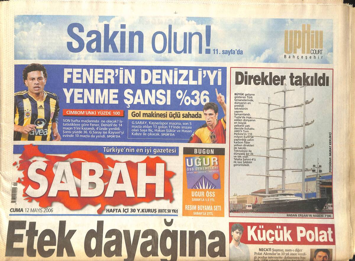 Sabah Gazetesi 12 Mayıs 2006 - Başbakan'ın Avrupa'daki İlk Gölü - Fener'in Denziliyi Yenme Olasılığı Yüzde 36 - Cimbom'un Yüzde 100 GZ137970 - 1