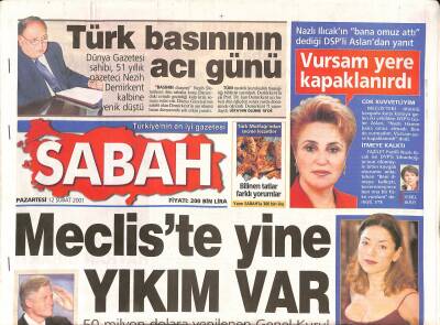 Sabah Gazetesi 12 Şubat 2001 - Türkeşin Parası İçin Hazine Harekete Geçti - Mecliste Yine Yıkım Var GZ127972 - 1