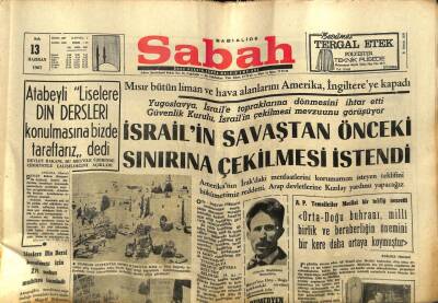 Sabah Gazetesi 13 Haziran 1967 - İsrailin Savaştan Önceki Sınırına Çekilmesi İstendi GZ77380 - 1