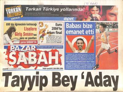 Sabah Gazetesi 13 Haziran 2004 - Merve KavakçıTayyip Bey Aday Olma Dedi GZ108474 - 1