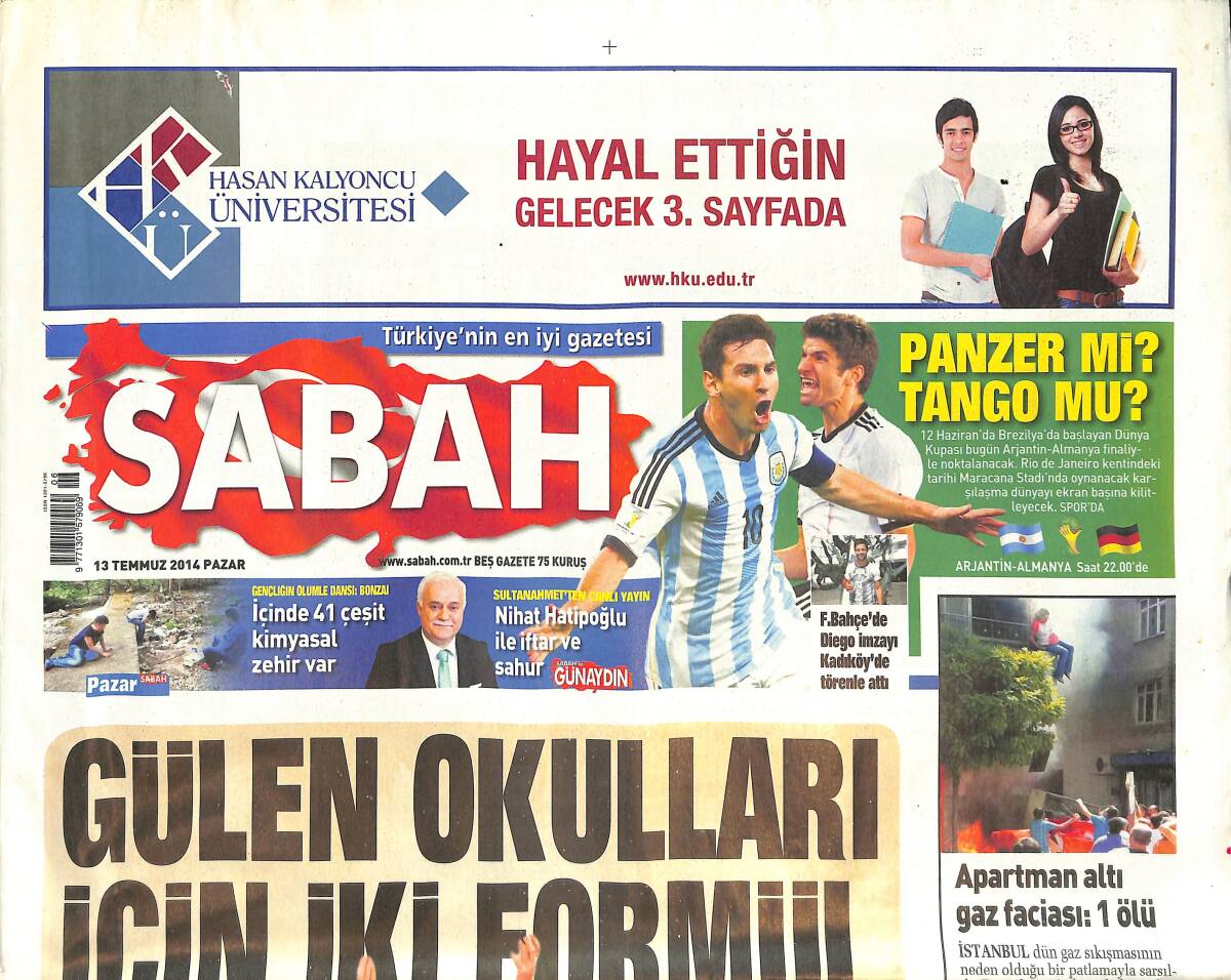 Sabah Gazetesi 13 Temmuz 2014 - Apartman Altı Gaz Faciası:1 Ölü - Başkan Erdoğan: Değişimin Önünü Kesemeyecekler GZ135774 - 1