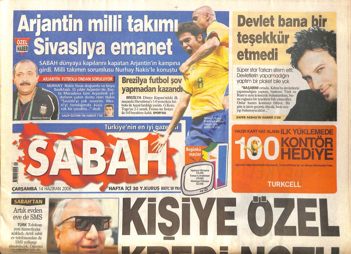 Sabah Gazetesi 14 Haziran 2006 - Arjantin Milli Takımı Sivaslıya Emanet - Tarkan 