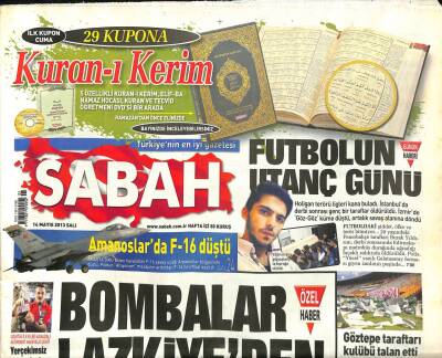 Sabah Gazetesi 14 Mayıs 2013 - Holigan Terörü Ligleri Kana Buladı - Amanoslarda F-16 Düştü GZ98429 - 1