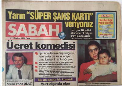 Sabah Gazetesi 16 Haziran 1985 - İşçi Ücretlerinin Düşüklüğünü İşverenler de Kabul Ediliyor , Tam Bir Ücret Komedisi GZ16024 - 2