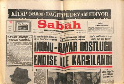 Sabah Gazetesi 16 Mayıs 1969 - İnönü-Bayar Dostluğu Endişe İle Karşılandı GZ80711 - 1