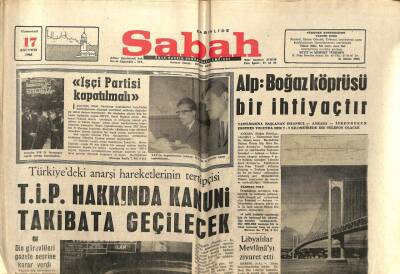 Sabah Gazetesi 17 Ağustos 1968 - TİP Hakkında Kanuni Takibata Geçilecek GZ64269 - 1